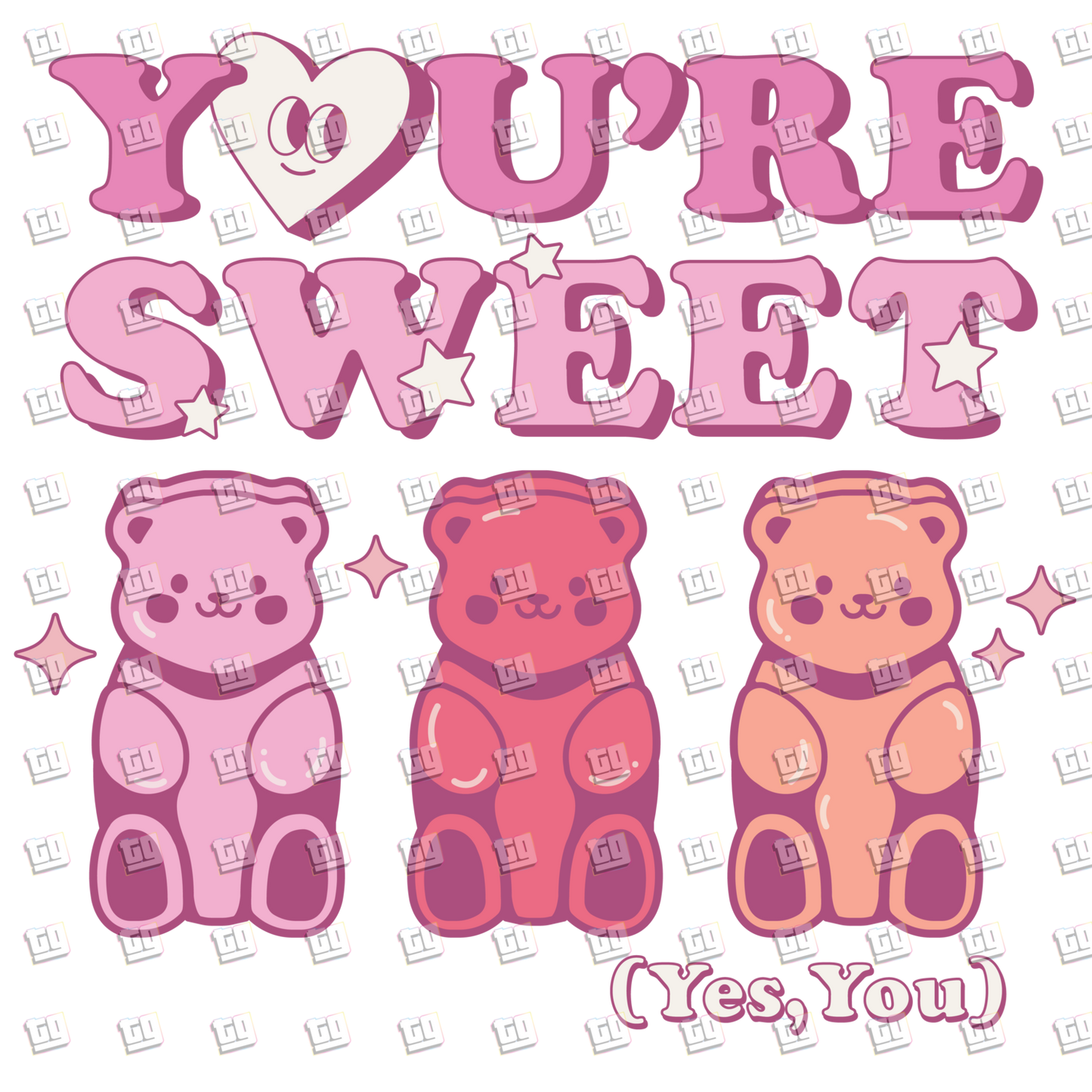 Your Sweet Gummy Bear (Yes You) - Valentines - DTF Transfer