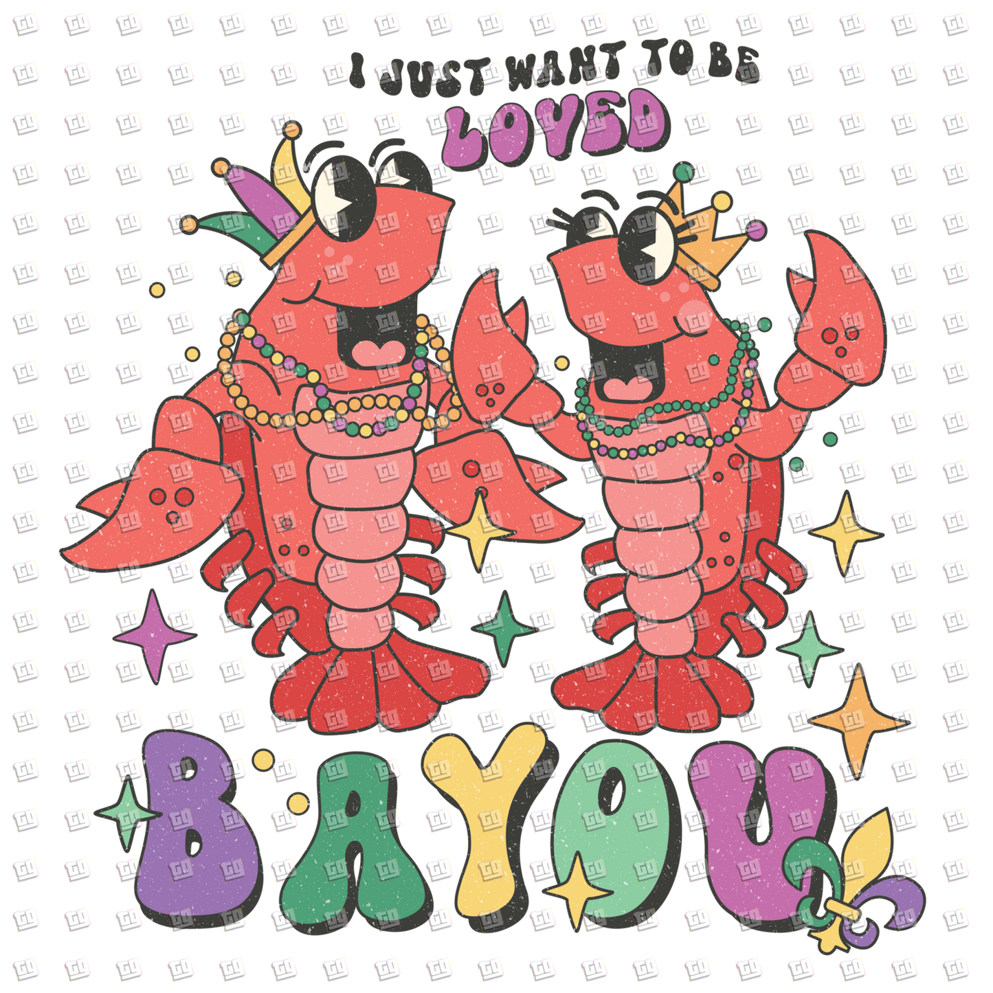 I Just Want To Be Loved Bayou (Lobsters in Beads and Hats) - Mardi Gras - DTF Transfer