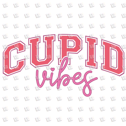 Cupid Vibes - Valentines - DTF Transfer