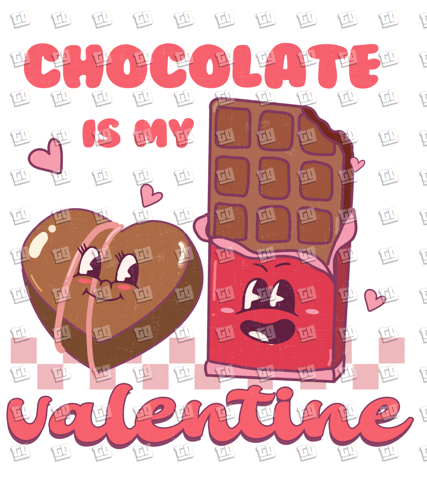 Chocolate Is My Valentine- Valentines - DTF Transfer