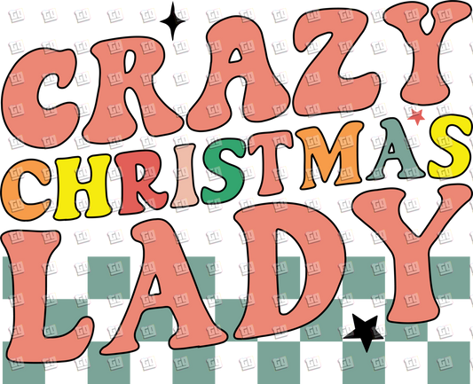 Crazy Christmas Lady - Holidays - DTF Transfer