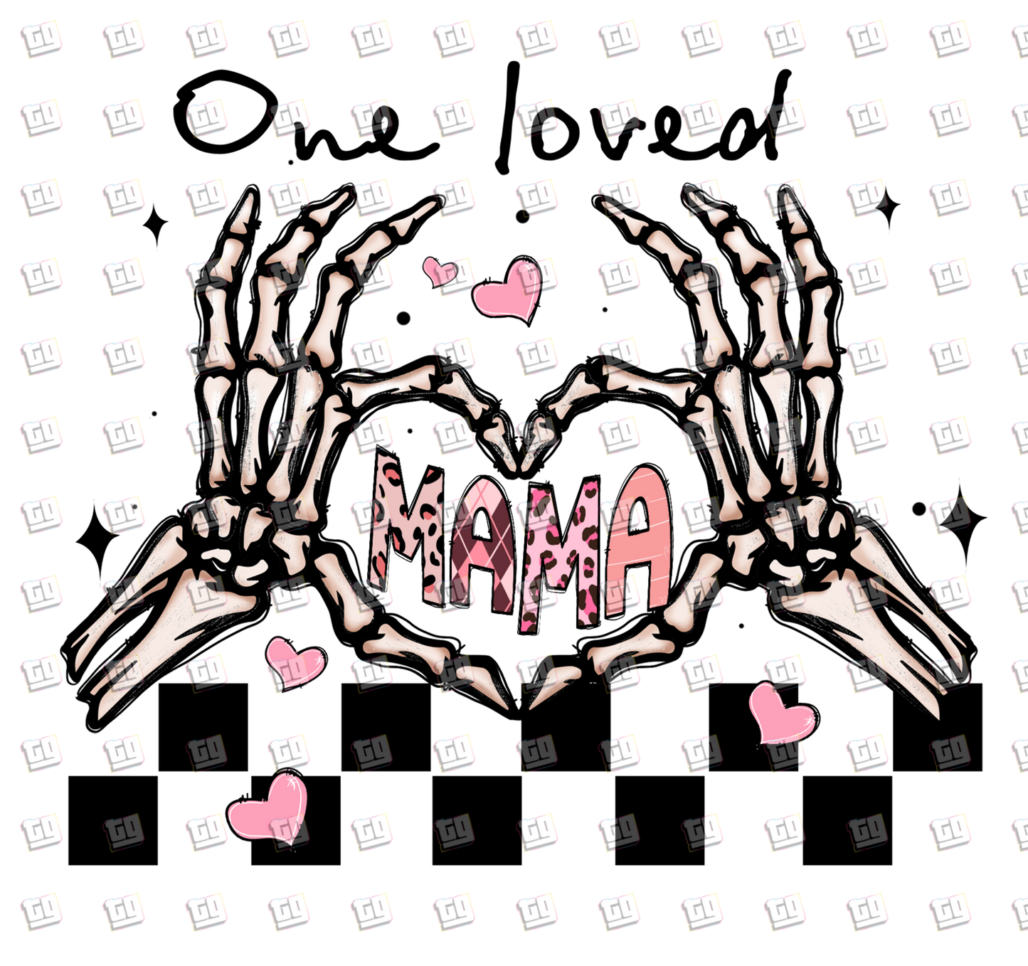 One Loved Mama (Skeleton Hands Making a Heart)  - Valentines - DTF Transfer