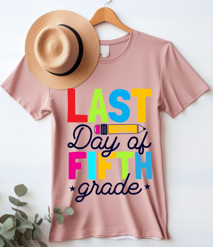 Last day of 5th grade - Back to school - DTF Transfer