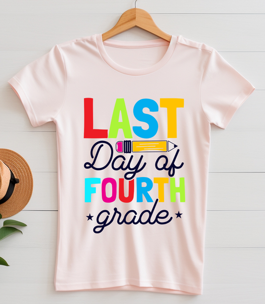 Last day of 4th grade - Back to school - DTF Transfer