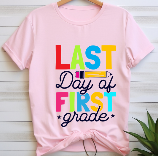 Last day of 1st grade - Back to school - DTF Transfer
