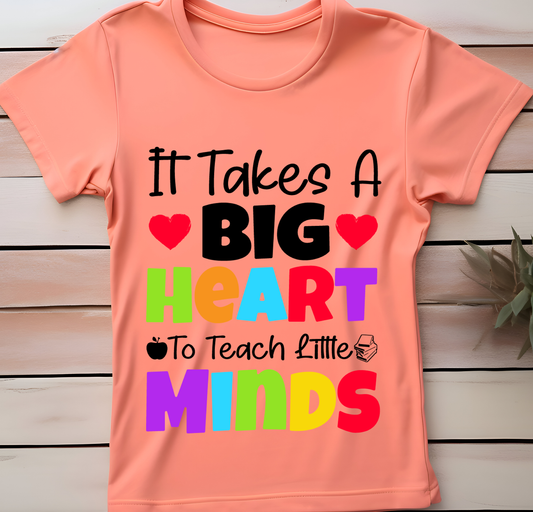 It takes a big heart to teach little minds  - Back to school - DTF Transfer