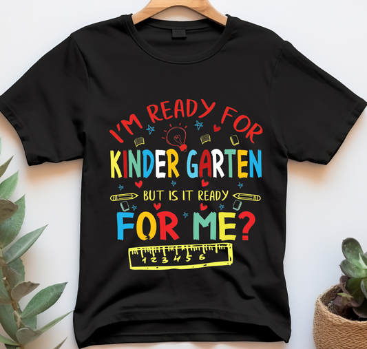 I am ready for kindergarten - Back to school - DTF Transfer