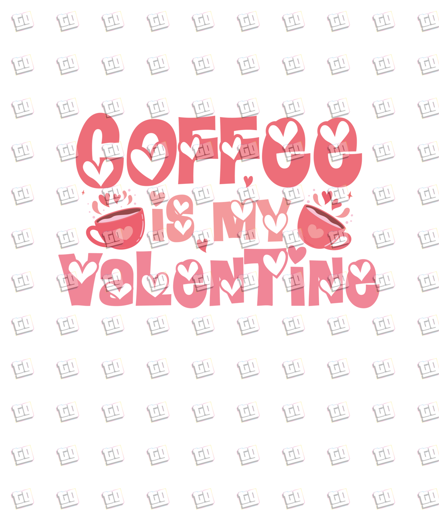 Coffee Is My Valentine Pink Font - Valentines - DTF Transfer