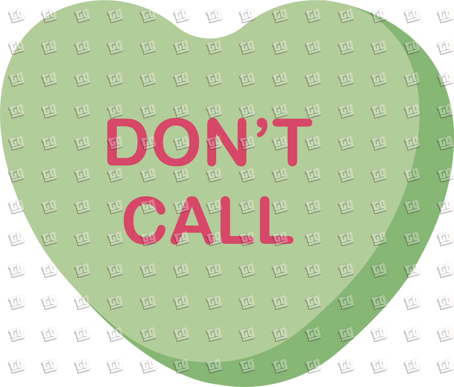 Don't Call Candy Heart - Valentines - DTF Transfer