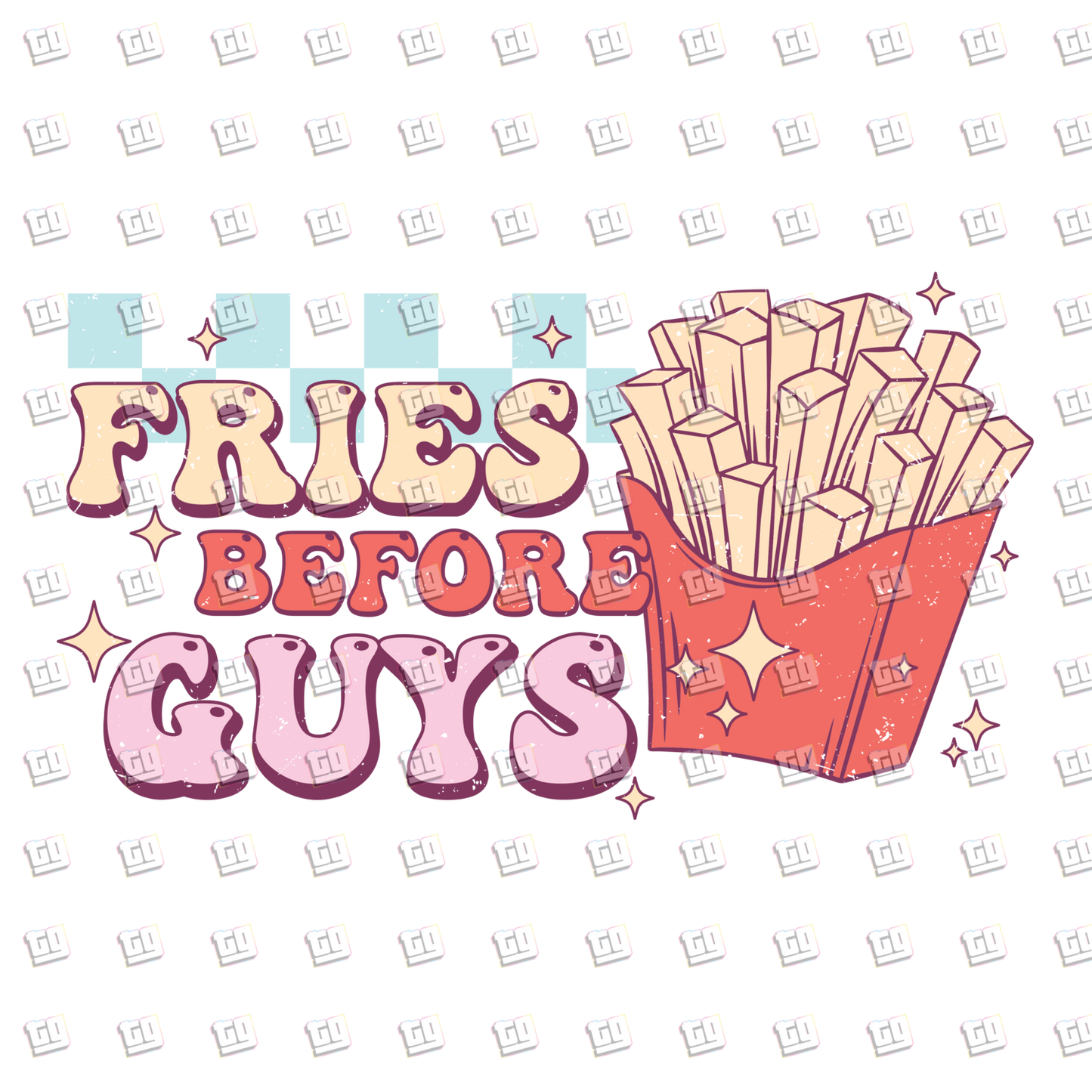 Fries Before Guys V2 - Valentines - DTF Transfer