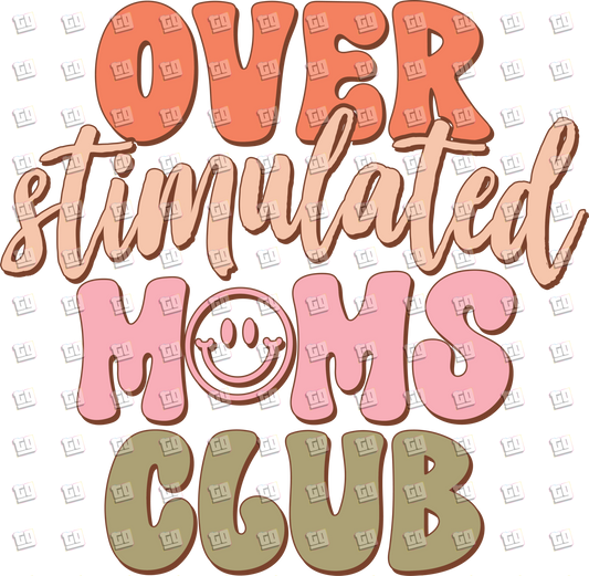 Over Stimulated Moms Club - Mom - DTF Transfer
