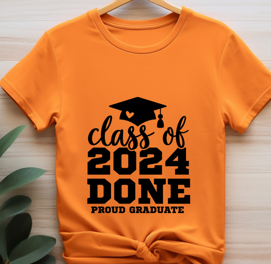 Class of 2024 done-proud graduate- Graduation 2024 - DTF Transfer