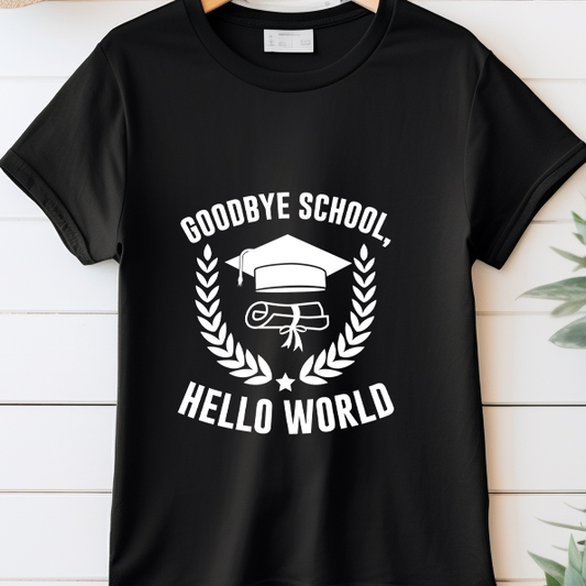Good bye school-Hello world-Graduations grad-Graduation 2024 - DTF Transfer