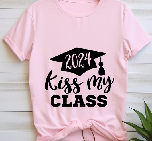 kiss my class -Graduation 2024 - DTF Transfer