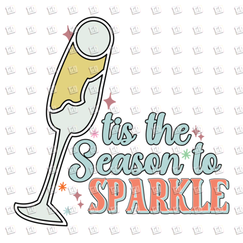 It's The Season To Sparkle - New Years - DTF Transfer