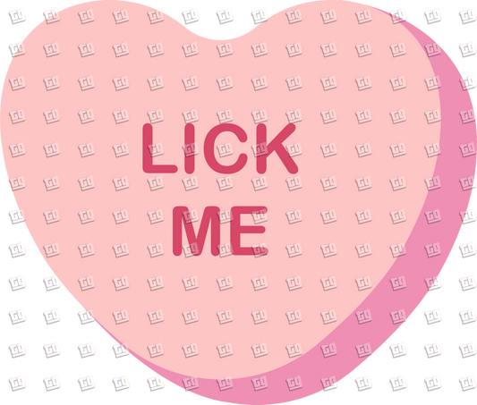 Lick Me Candy Heart - Valentines - DTF Transfer