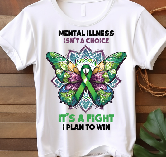 Mental Illness isn't a choice - Mental Health - DTF Transfer