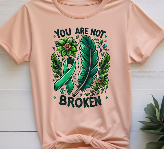 You are not broken - Mental Health -  DTF Transfer