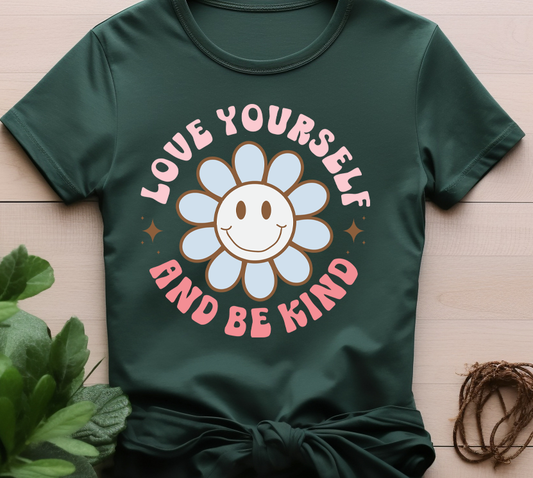 Love yourself and be kind - Mental Health -  DTF Transfer