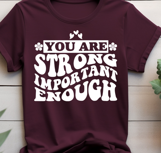 You are strong importance enough - version2 - Mental Health -  DTF Transfer