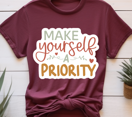 Make yourself a priority - Mental Health -  DTF Transfer