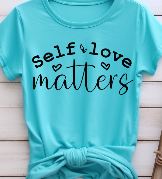 Self love matters - Mental Health - DTF Transfer