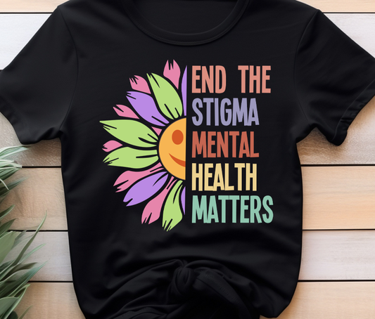 End the stigme mental  - Mental Health - DTF Transfer
