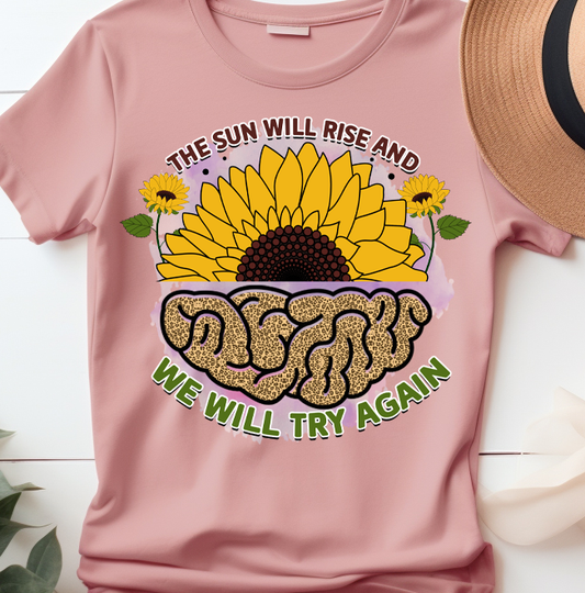 The sun will rise - Mental Health - DTF Transfer