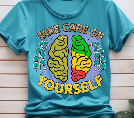 Take care of yourself - Mental Health - DTF Transfer