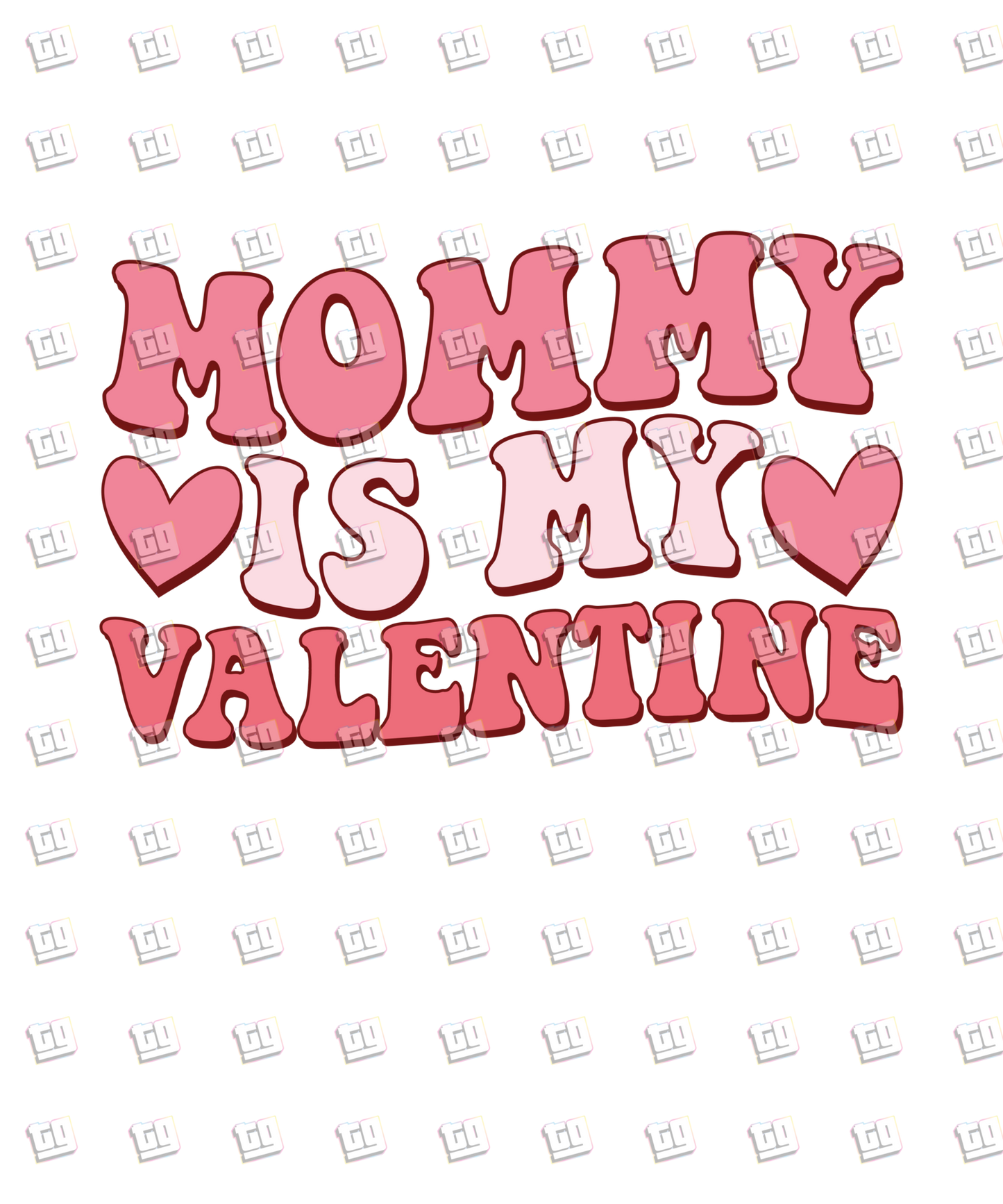 Mommy Is My Valentine - Valentines - DTF Transfer