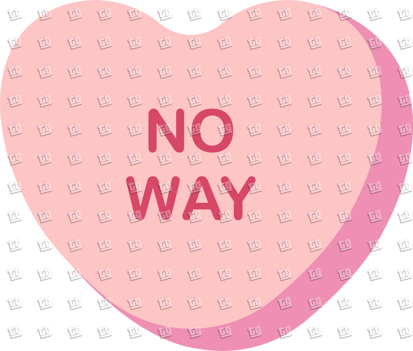 No Way Candy Heart - Valentines - DTF Transfer