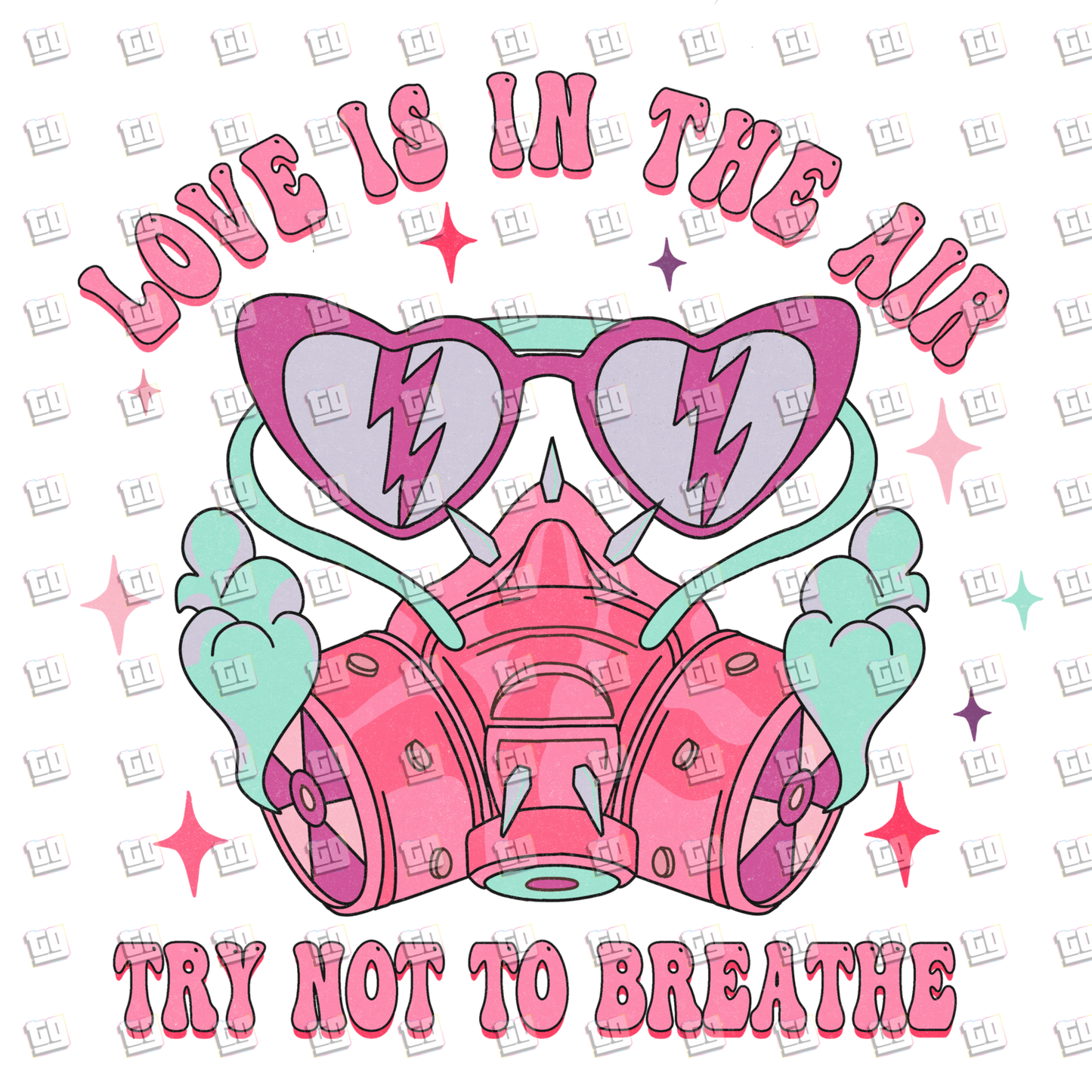 Love Is In The Air Try Not To Breathe (Gas Mask) - Valentines - DTF Transfer