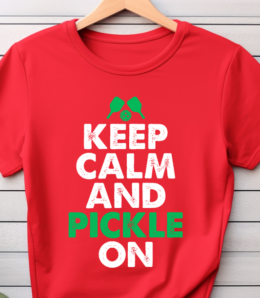 Keep Calm &  Pickle On - Pickleball - DTF Transfer