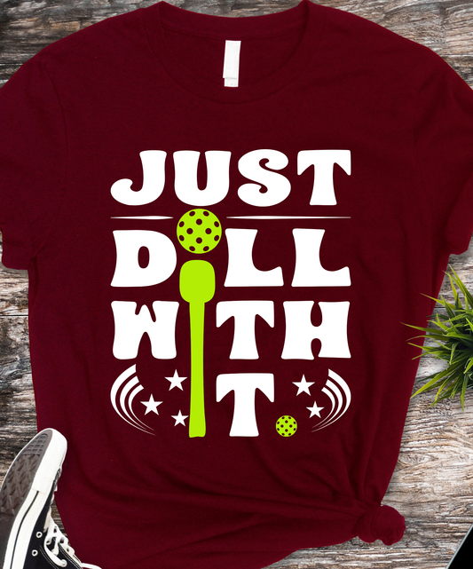 Just Dill With It Pickleball  - Pickleball - DTF Transfer