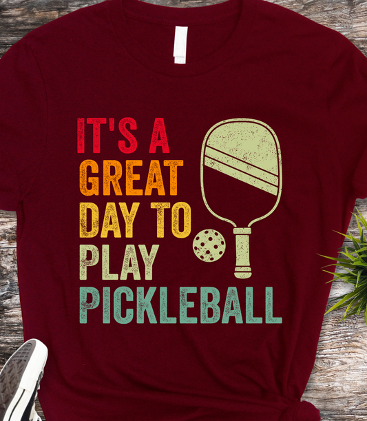 It's A Great Day To Play Pickleball - Pickleball - DTF Transfer