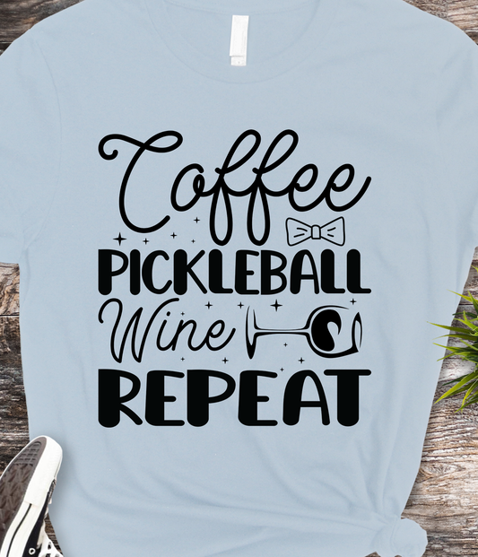 Coffee Pickleball Wine Repeat - Pickleball - DTF Transfer