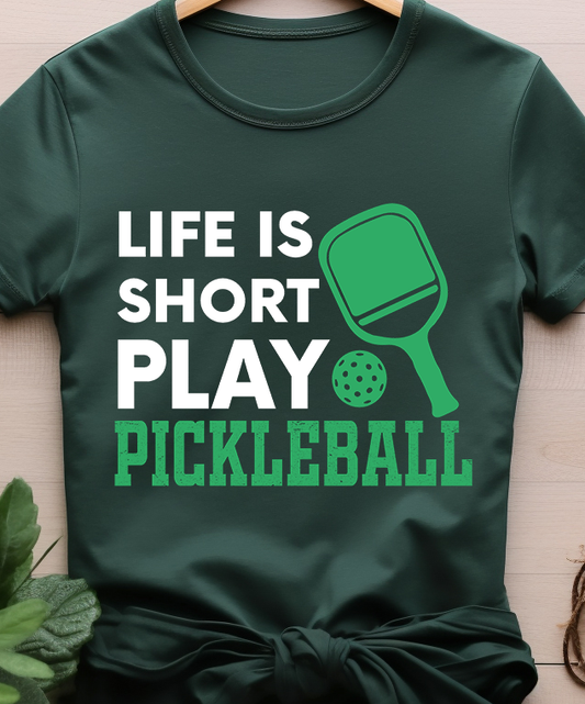 Life Is Short play Pickleball - Pickleball - DTF Transfer