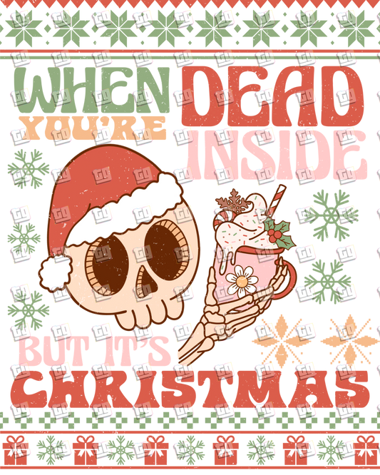 Retro When You Are Dead Inside But It Is Christmas (Ugly Christmas Sweater) - Holidays - DTF Transfer