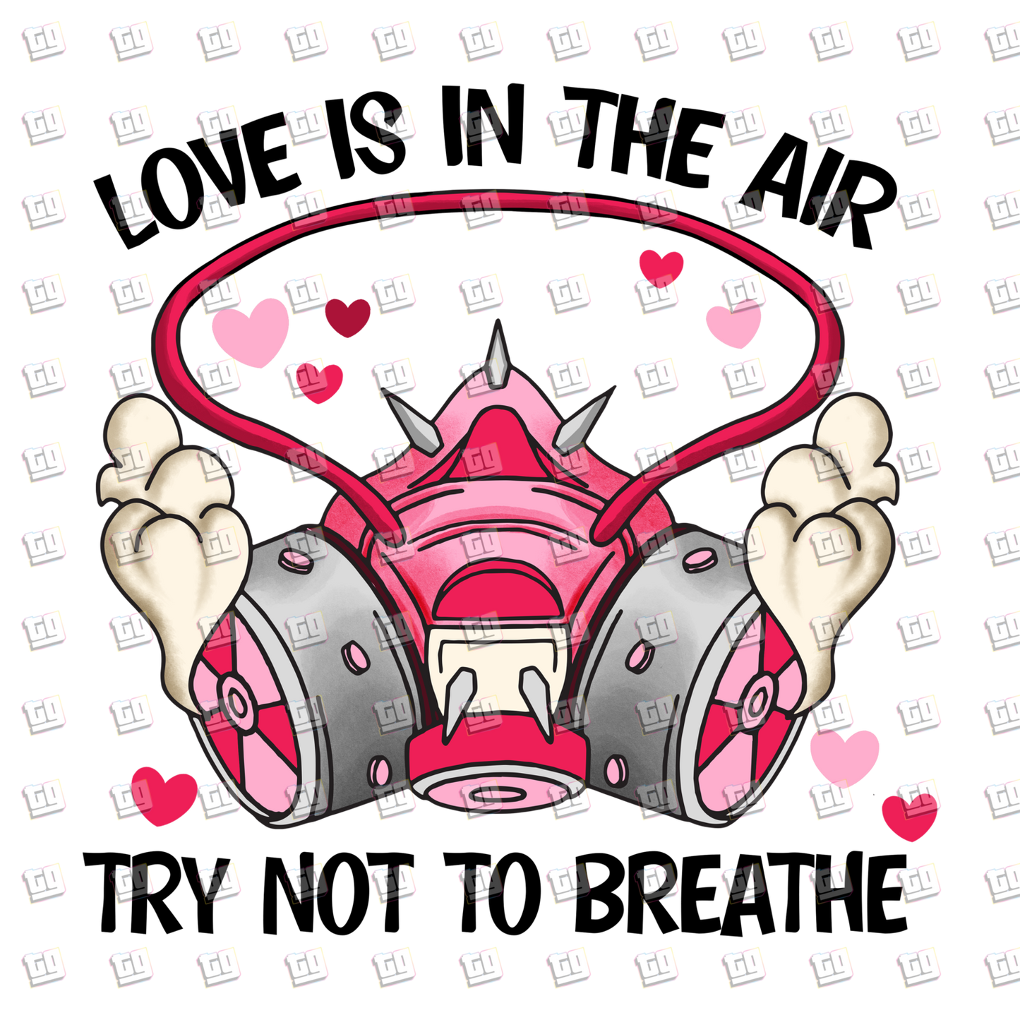 Love Is In The Air Try Not Breathe (Gas Mask) - Valentines - DTF Transfer