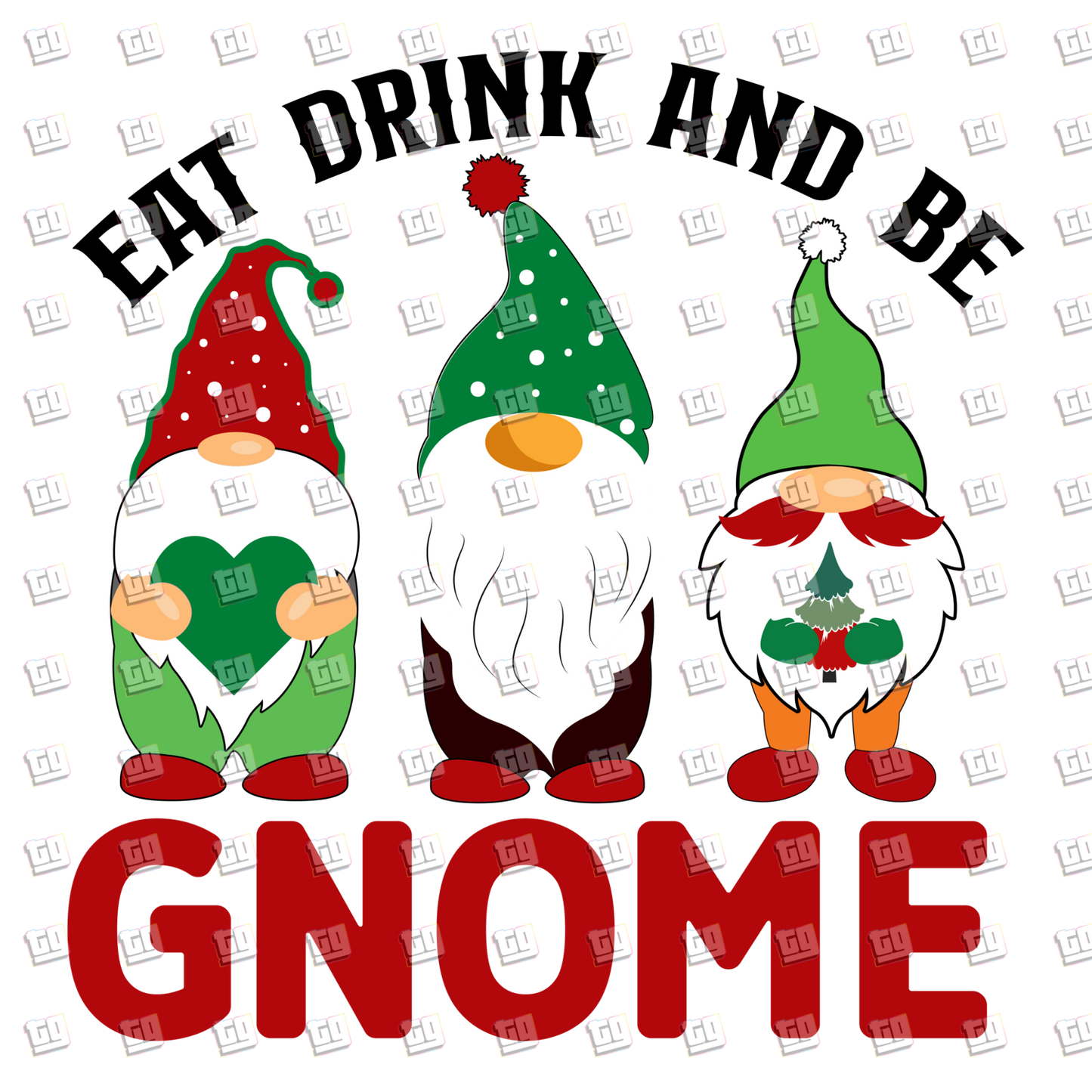 Eat Drink And Be Gnome - Holidays - DTF Transfer