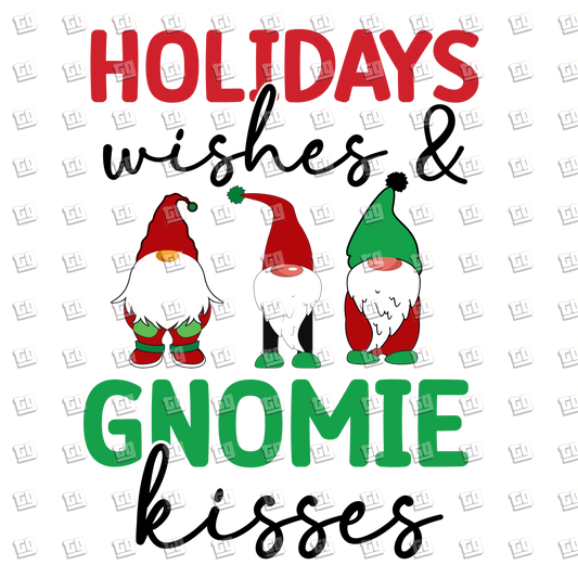 Holiday Wishes & Gnomies Kisses  - Holidays - DTF Transfer