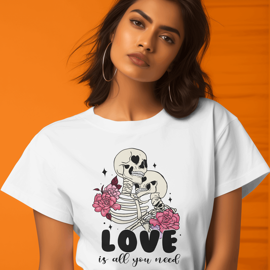 Love Is All You Need (Skeleton Couple With Roses) - Valentines - DTF Transfer