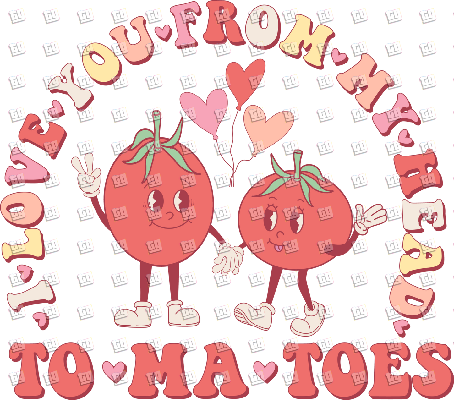 I Love You From My Head To Ma Toes (Retro Fruits) - Valentines - DTF Transfer