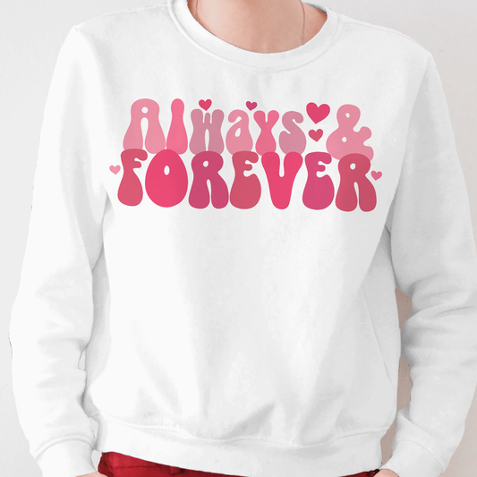 Always And Forever - Valentines - DTF Transfer