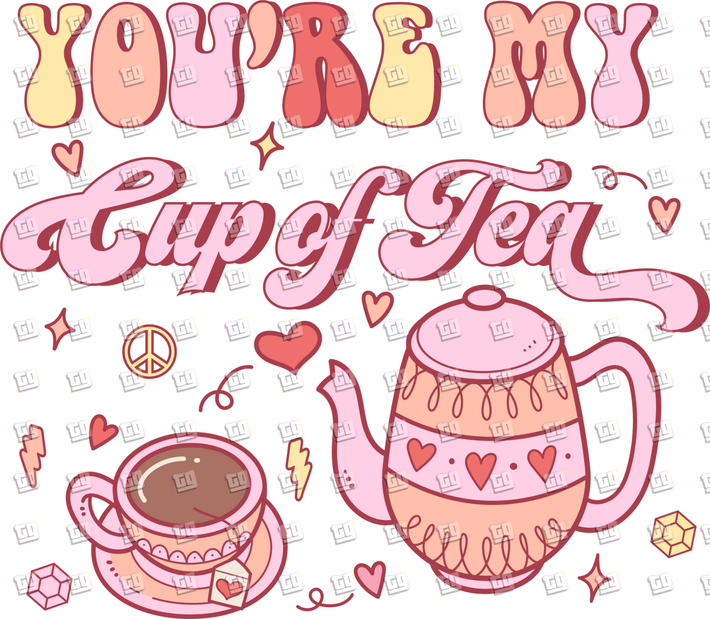 You Are My Cup Of Tea - Valentines - DTF Transfer